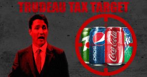 Trudeau Targest Taxes on Soft Drinks